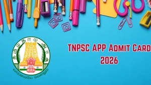 TNPSC APP Admit Card 2026 OUT – Direct Link to Download Hall Ticket for 15 February Prelims
