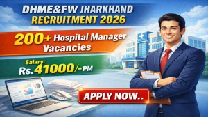 DHME&FW Jharkhand Hospital Manager Recruitment 2026 Out - Apply Online 201 Posts