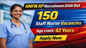 HMFW AP Staff Nurse Recruitment 2026 Out - Apply Offline 150 Posts