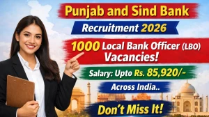 Punjab and Sind Bank Local Bank Officer Recruitment 2026 Out - Apply Online 1000...