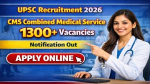 UPSC CMS Combined Medical Service Recruitment 2026 Notification Out - Apply Onli...