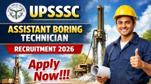 UPSSSC Assistant Boring Technician Recruitment 2026 Out - Apply Online 402 Posts
