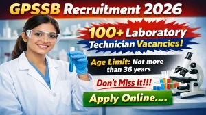 GPSSB Laboratory Technician Recruitment 2026 Out - Apply Online for 108 Vacancie...