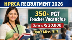 HPRCA PGT Teacher Recruitment 2026 Out - Apply Online 390 Posts