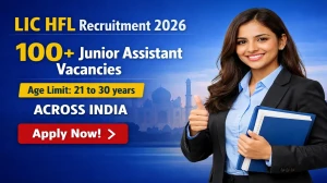 LIC HFL Junior Assistant Recruitment 2026 Notification Out for 180 Vacancies, Apply Online