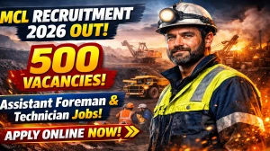 MCL Recruitment 2026 Out - Apply Online for 500 Assistant Foreman & Technician Vacancies