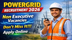 POWERGRID Non Executive Recruitment 2026: Notification Out for 660 Junior Officer Trainee, Diploma Trainee & Junior Technician Trainee Posts