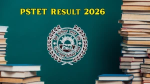 PSTET Result 2026 Out - Download Scorecard, Cut Off Marks