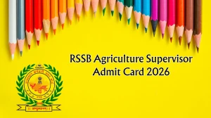 RSSB Agriculture Supervisor Admit Card 2026 Out Today – Direct Link to Download Hall Ticket for 18 April 2026 Exam