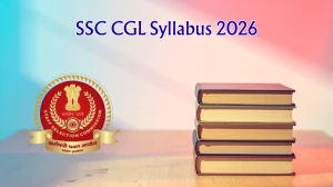 SSC CGL Syllabus 2026 - Download PDF, Exam Pattern & Preparation Tips