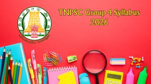 TNPSC Group 4 Syllabus 2026 - Download PDF, Exam Pattern & Preparation Tips