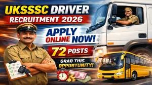 UKSSSC Driver Vacancy 2026: Apply Online for Driver Posts from 17 April to 07 Ma...