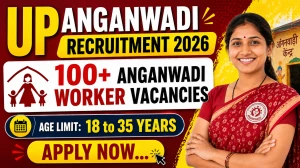 UP Anganwadi Worker Recruitment 2026: District Wise Worker Posts - Apply Online at upanganwadibharti.in