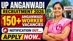 UP Anganwadi Worker Recruitment 2026 Notification Out - Apply Online for 198 Pos...
