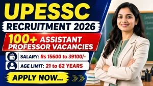 UPESSC Assistant Professor BEd Recruitment 2026 - Apply Online Form for 107 Vaca...