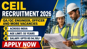 CEIL Recruitment 2026 Notification Out for 85 Posts - Apply Online for QA/QC Eng...