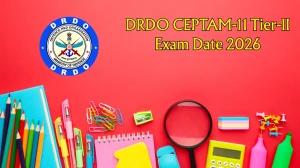 DRDO CEPTAM-11 Tier-II Exam Date 2026 - Check Schedule, Shift Timings & Admit Card