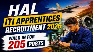 HAL ITI Apprentices Notification 2026 Out - Walkin for 205 ITI Apprentices Vacan...