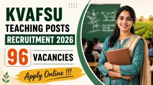 KVAFSU Recruitment 2026 - 96 Professor, Associate & Assistant Professor Posts, A...