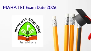 MAHA TET Exam Date 2026 – Check Schedule, Shift Timings & Admit Card
