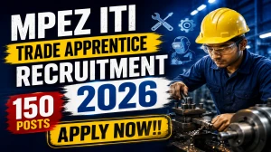 MPEZ ITI Trade Apprentice Recruitment 2026 Out for 150 Posts - Apply Online
