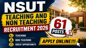 NSUT Teaching and Non-Teaching Recruitment 2026 Notification Out for 61 Posts, A...