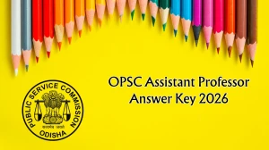 OPSC Assistant Professor Answer Key 2026 - Download PDF, Raise Objection, Check Cut Off & Result Updates