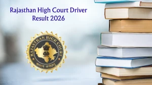 Rajasthan High Court Driver Result 2026 - Download Scorecard, Cut Off Marks