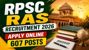 RPSC RAS Recruitment 2026 Notification Out  - Apply Online for 607 Vacancies fro...