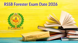 RSSB Forester Exam Date 2026 - Check Schedule, Shift Timings & Admit Card