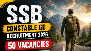 SSB Constable GD Recruitment 2026 Notification Out - 50 Vacancies, Apply Offline