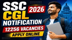 SSC CGL Notification 2026 Out for 12256 Vacancies - Apply Online