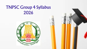 TNPSC Group 4 Syllabus 2026 - Download PDF, Exam Pattern & Preparation Tips