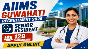 AIIMS Guwahati Senior Resident Recruitment 2026 Notification Out - Apply Online ...