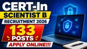 CERT-In Scientist B Recruitment 2026 - Apply Online for 133 Posts, Eligibility, ...