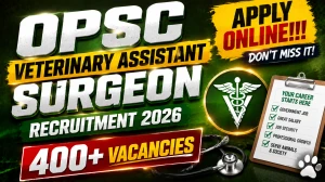 OPSC Veterinary Assistant Surgeon Recruitment 2026: Apply Online for 436 Vacanci...