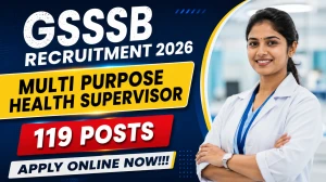 GSSSB Multi Purpose Health Supervisor Recruitment 2026 - Apply Online for 119 Po...