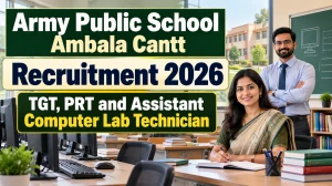 Army Public School Ambala Cantt Recruitment 2026 - Apply Offline for TGT, PRT & ...