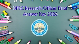 BPSC Research Officer Final Answer Key 2026 - Download PDF