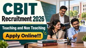 CBIT Teaching and Non-Teaching Recruitment 2026 - Apply Online For Professor, As...