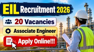 EIL Associate Engineer Recruitment 2026 Notification Out - Apply Online for 20 P...