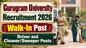 Gurugram University Recruitment 2026 - Walk-in for Driver & Cleaner/Sweeper Post...