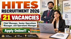 HITES Recruitment 2026 - Apply Online for 21 Manager and Senior Manager Posts