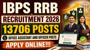 IBPS RRB Recruitment 2026 - Apply Online for 13,706 Office Assistant & Officer P...