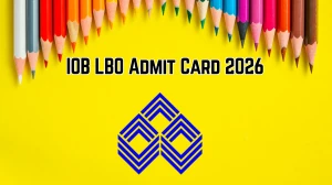 IOB LBO Admit Card 2026 Out for 250 Posts - Exam on 24 & 29 September