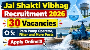 Jal Shakti Vibhag Recruitment 2026 - Apply Offline for 30 Para Pump Operator, Fi...