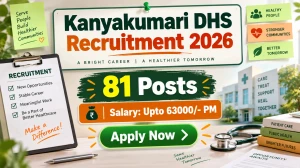 Kanniyakumari DHS Recruitment 2026: Apply Offline for 81 ANM, Pharmacist & Other...