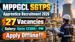 MPPGCL SGTPS Apprentice Recruitment 2026 - Apply Offline for 27 Graduate & Techn...