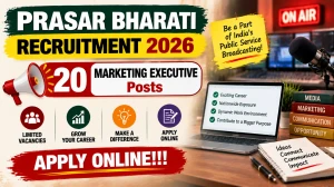 Prasar Bharati Recruitment 2026 - Apply Online for 20 Marketing Executive Posts