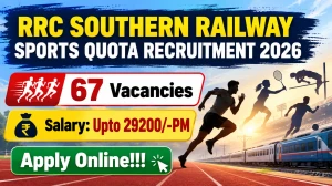 RRC Southern Railway Sports Quota Recruitment 2026 - Apply Online for 67 Posts